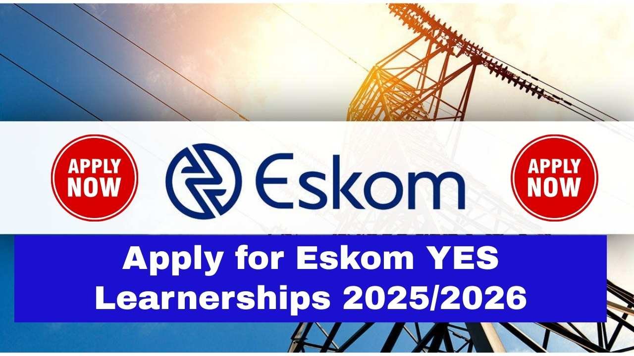 Apply for Eskom YES Learnerships 2025/2026 – Kickstart Your Career Today
