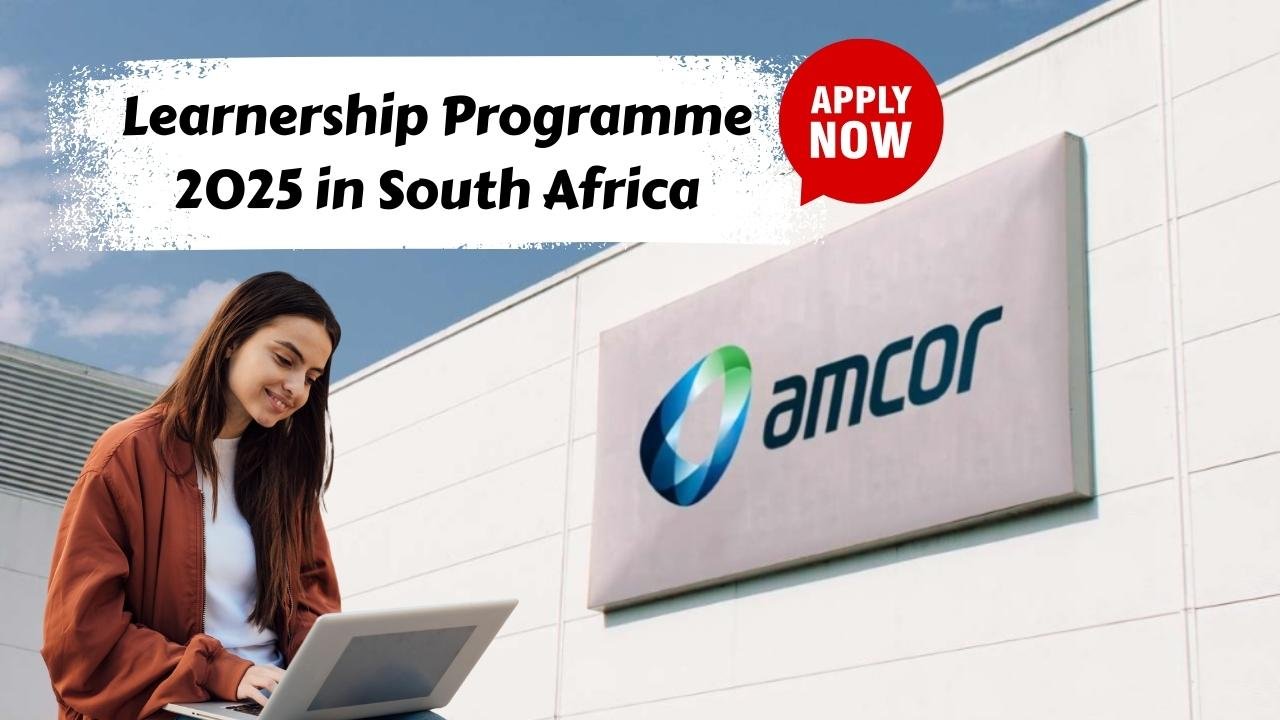 Apply for Amcor Astrapak Administration Learnership Programme 2025 in South Africa