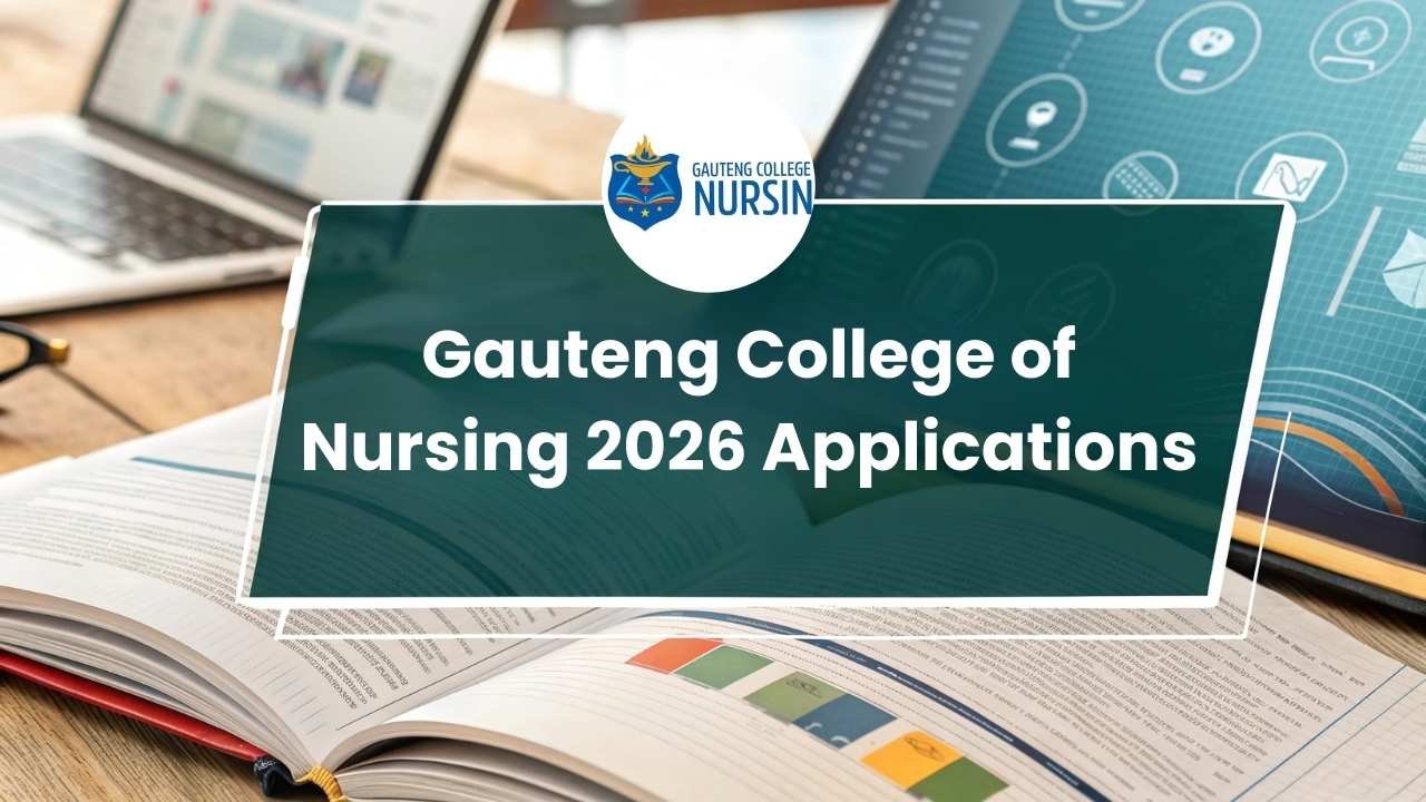 Gauteng College of Nursing 2026 Applications – Student Nurse Intake Guide