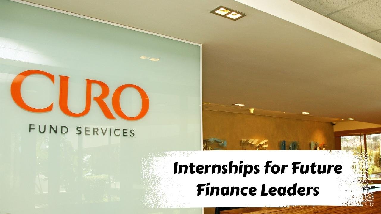 Curo Fund Services 2025 Graduate Program – Internships for Future Finance Leaders