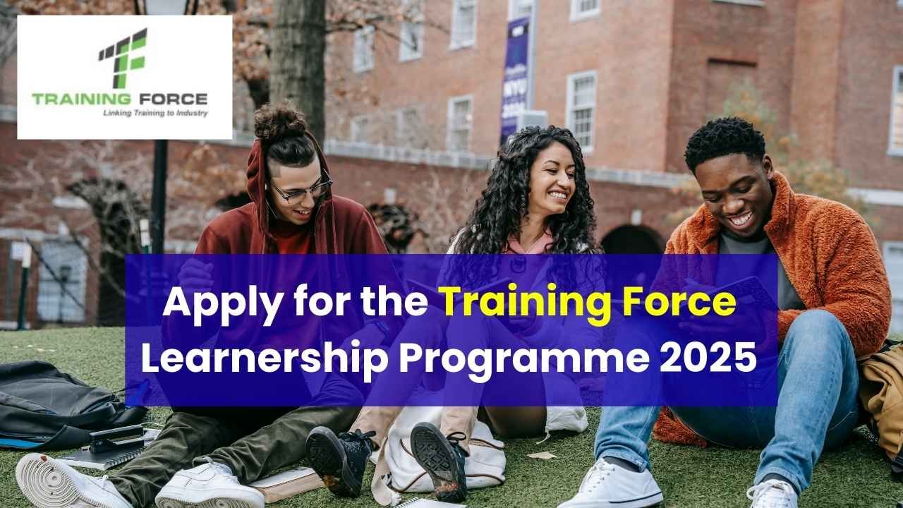 Apply for the Training Force Learnership Programme 2025 – Grade 11+ Qualification + Stipend